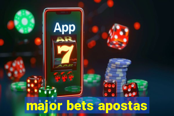 major bets apostas